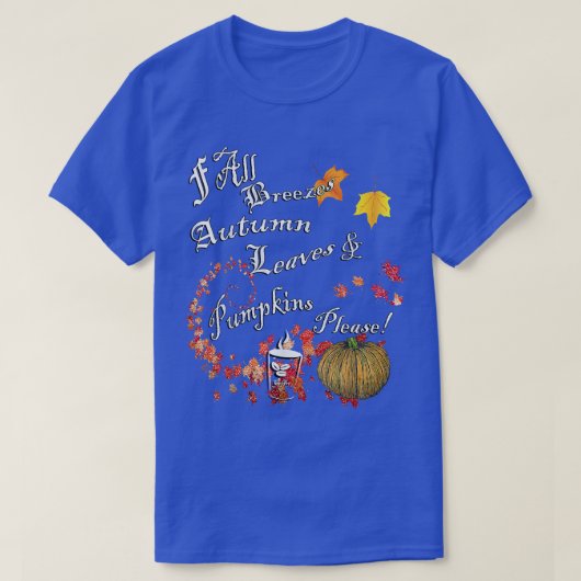 Pumpkins Autumn Leaves, Coffee Quotes Cute Thanksg Tシャツ (デザイン正面)