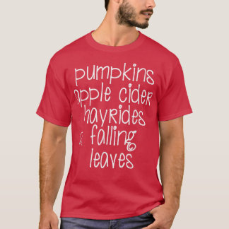 Pumpkins, Hayrides, Apple Cider, Falling Leaves Au Tシャツ