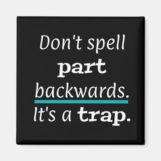PUN Don't Spell Part Backwayrds おもしろい マグネット (正面)