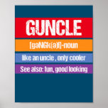 Pun Rainbow LGBTQ Definition Uncle Pride Guncle  ポスター<br><div class="desc">Pun Rainbow LGBTQ Definition Uncle Pride Guncle Gift. Perfect gift for your dad,  mom,  papa,  men,  women,  friend and family members on Thanksgiving Day,  Christmas Day,  Mothers Day,  Fathers Day,  4th of July,  1776 Independent day,  Veterans Day,  Halloween Day,  Patrick's Day</div>