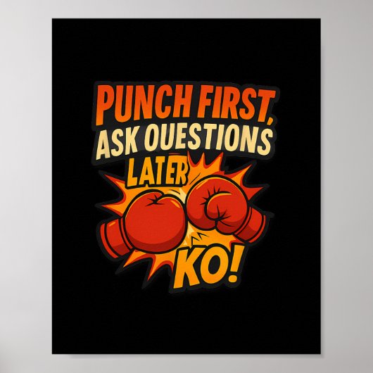 Punch First 頼 Questions Later Koボクシングアート ポスター (正面)