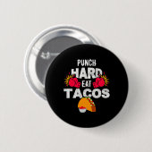 Punch Hard Eat Tacos Boxing Kickboxing Kickboxer T 缶バッジ (正面&裏面)