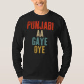 PUNJABI AA GAYE OYE funny Tシャツ (正面)