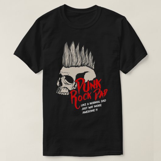 Punk Rock Dad Way More Awesome Skull Mohawk Style Tシャツ (デザイン正面)