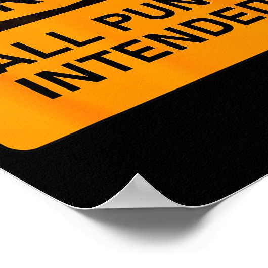 Puns Are Intended Funny Warning Sign Sarcastic Hum ポスター (角)