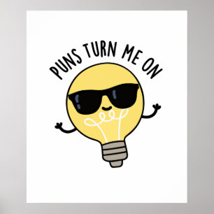 Puns Turn Me On おもしろい Light Bulb Pun ポスター