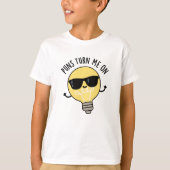 Puns Turn Me On おもしろい Light Bulb Pun Tシャツ (正面)