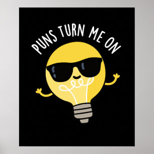 Puns Turn Me On Light おもしろい Bulb Pun Dark BG ポスター