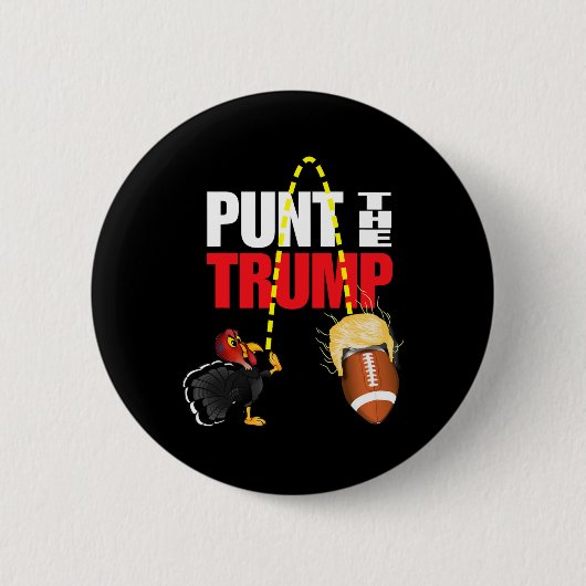 Punt The Trump Funny Political 缶バッジ (正面)