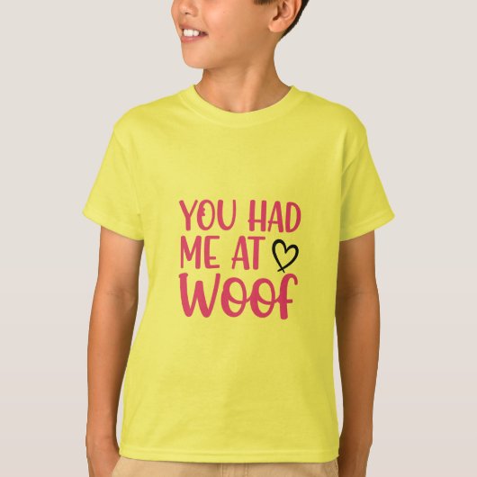 Puppy Love Vibes: You Had Me at WOOF  T-shirt  Tシャツ (正面)