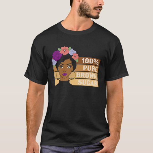 Pure Brown Sugar Girl Black History BHM African Tシャツ (正面)