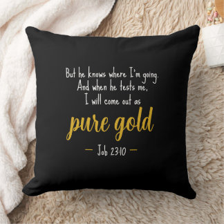 Pure Gold Job 23:10 Scripture Throw Pillow クッション