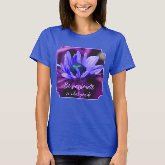 Purple Daisy Passion Quote Inspirational  Tシャツ (正面)