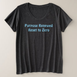Purpose Renewed, Reset to Zero T-Shirt プラスサイズTシャツ