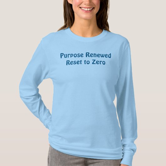 Purpose Renewed, Reset to Zero T-Shirt Tシャツ (正面)