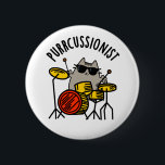 Purr-cussionist Funny Drummer Cat Pun  缶バッジ<br><div class="desc">Purr-cussionist Funny Drummer Cat Pun features a cute cat drummer. Perfect pun gift for family and friends who love cute music drummer cat puns.</div>