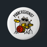 Purr-cussionist Funny Drummer Cat Pun  缶バッジ<br><div class="desc">Purr-cussionist Funny Drummer Cat Pun features a cute cat drummer. Perfect pun gift for family and friends who love cute music drummer cat puns.</div>