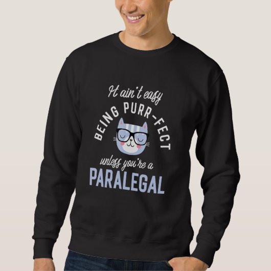 Purr-Fect Paralegal Funny Legal Assistant Idea Par スウェットシャツ (正面)