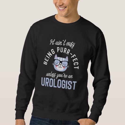 Purr-Fect Urologist Funny Urology Idea Urologists スウェットシャツ (正面)