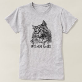 Purr More Hiss Less Pretty Kitty Tシャツ