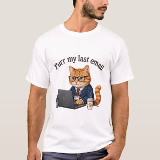 Purr My Last Email — 笑顔を運ぶオフィスの猫 Tシャツ