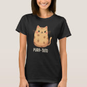 Purr-Tato Cat PotatoベジタリアンジョークかわいいCat Da Tシャツ (正面)