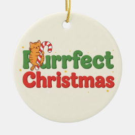 Purrfect Christmas Cat Typography Funny Holiday  セラミックオーナメント