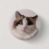 Purrfect Companion Custom Pet Photo Cat Lover 缶バッジ (正面)