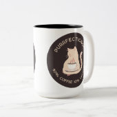 Purrfectionist Coffee and Cat Lover Funny Quote ツートーンマグカップ (正面右)