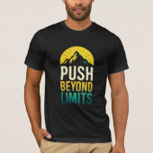 Push Beyond Limit やる気を起こさせる引用文T型 Tシャツ (正面)