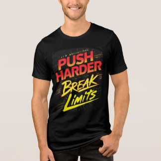 Push Harder Break Limits Gym T-Shirt トライブレンドＴシャツ