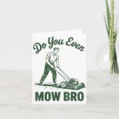 Push Lawn Mower Dad Do You Even Mow Bro Funny Mowi カード (正面)