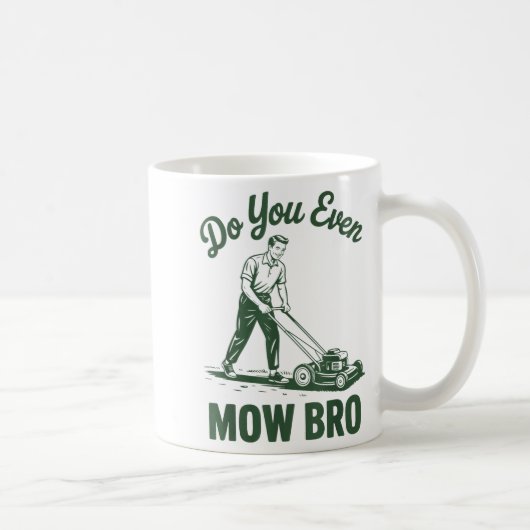 Push Lawn Mower Dad Do You Even Mow Bro Funny Mowi コーヒーマグカップ (右)