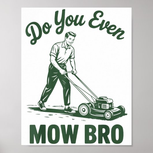 Push Lawn Mower Dad Do You Even Mow Bro Funny Mowi ポスター (正面)