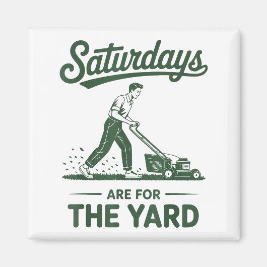 Push Lawn Mower Dad Saturdays Are For The Yard Mow マグネット (正面)