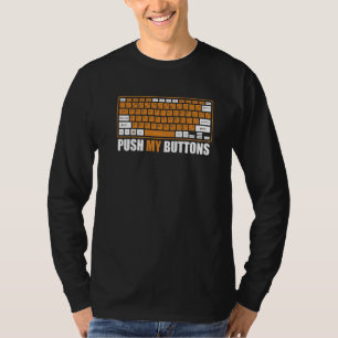 Push My Buttons Admin IT Specialist Sysadmin Admin Tシャツ