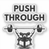 PUSH THROUGH Custom Cut Vinyl Sticker Gym Motivati シール (正面)