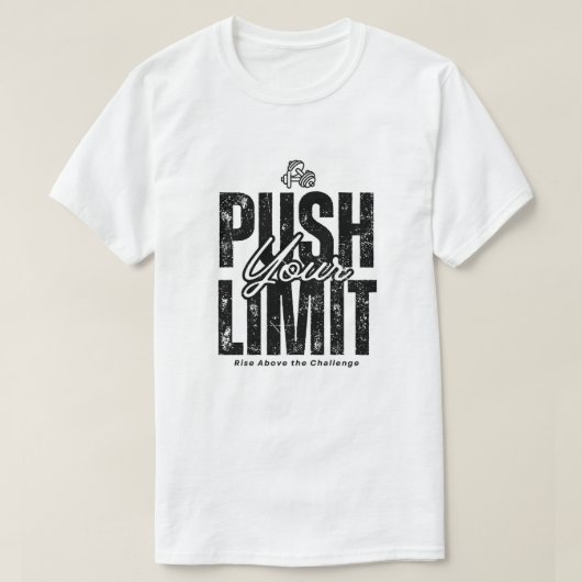 Push Your Limit - やる気を起こさせるGymトレーニングTシャツ Tシャツ (デザイン正面)