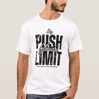 Push Your Limit - やる気を起こさせるGymトレーニングTシャツ Tシャツ