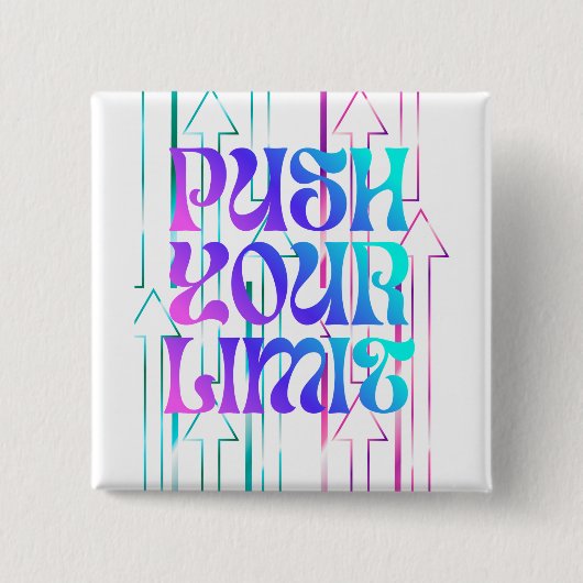 Push Your Limit 缶バッジ (正面)