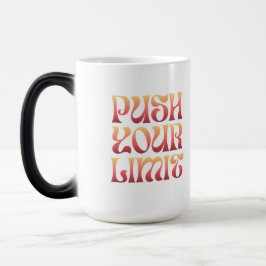 Push Your Limit – Motivational Groovy Coffee Mug モーフィングマグカップ