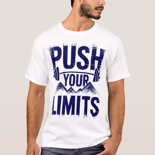 Push Your Limits High Energy Gym Motivation Art Tシャツ (正面)