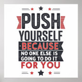 Push Yourself Motivational Quote  ポスター (正面)