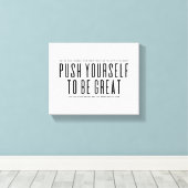 Push Yourself To Be Great | Motivational Quote キャンバスプリント (インサイチュ (ウッドフロア))