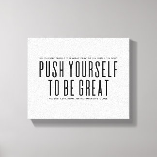 Push Yourself To Be Great | Motivational Quote キャンバスプリント