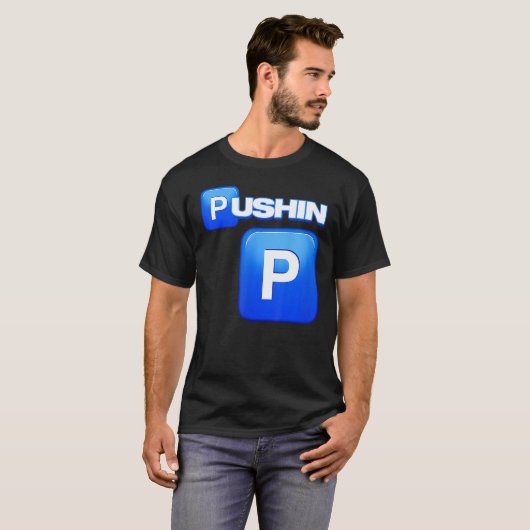 Pushin P、Pushin P、S P、Ain T P、売春あっせん業者 Tシャツ (正面フル)