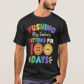Pushing My Teacher's Buttons for 100 Days 100 Days Tシャツ (正面)