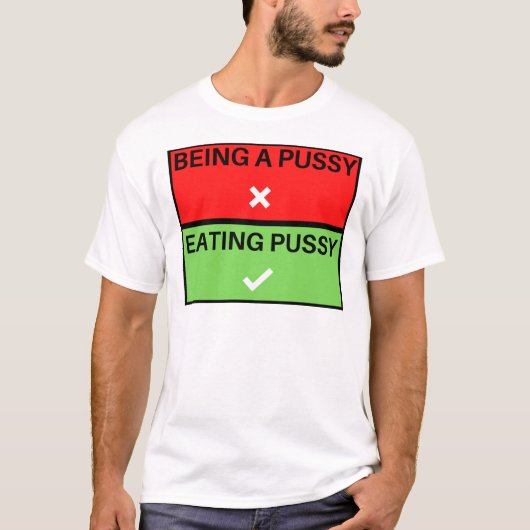 Pussy 食べ Don&x27;Be One Sticker Tシャツ (正面)