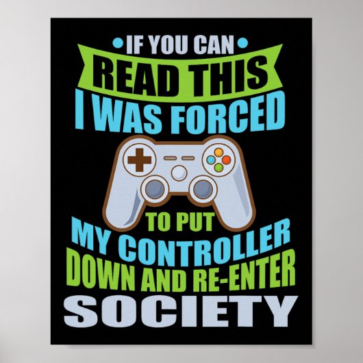 Put Controller Down Re-enter Society Funny Gamer ポスター (正面)