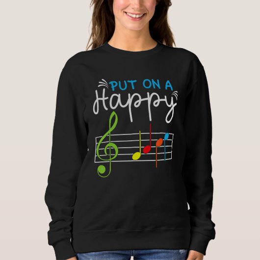 Put On A Happy Face Music Teacher Music Notes Treb スウェットシャツ (正面)